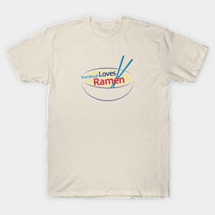 Everybody Loves Ramen 2 T-Shirt